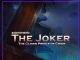 แนวทางการเล่น The Joker ระดับเทพ จากมือโปร !! แนวทางการเล่น The Joker 01