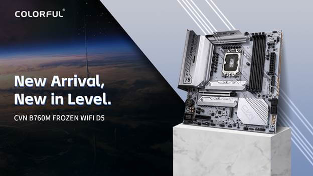 COLORFUL เปิดตัวเมนบอร์ด B760 Series